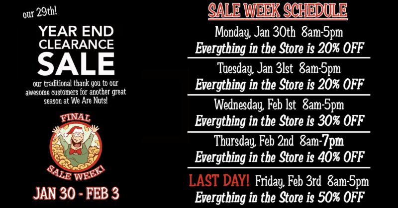 We Are Nuts FINAL SALE WEEK!  Empty the store sale! conta.cc/2kjzy6v