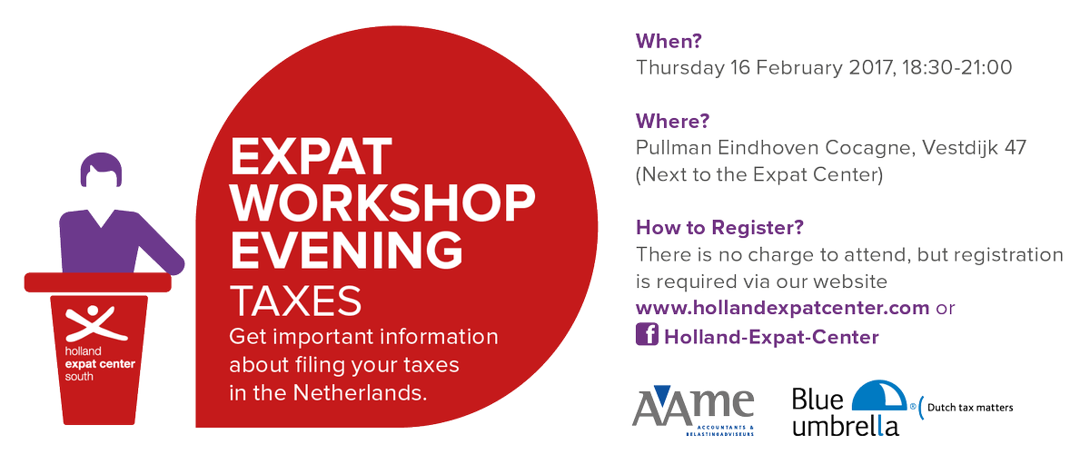 HolExpatCenter's tweet photo. Join our Expat Workshop Evening on How to File Taxes in the NL: Thursday 16 February @PullmanEindh ! Register at: https://t.co/NVbqaeQHVO https://t.co/i3Wvc54V7K