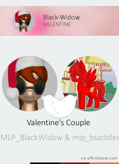 [Valentine] <a href="/MLP_BlackWidow/">Black-Widow</a>'s Valentine should be <a href="/mlp_bsaddles/">Barkin' Saddles</a>! Who should be yours?
via affinitweet.com