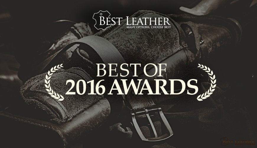 They're finally here! BestLeather's Best of 2016 Awards: bestleather.org/best-2016-awar… #bestleather #bestof2016 #BestofBest
