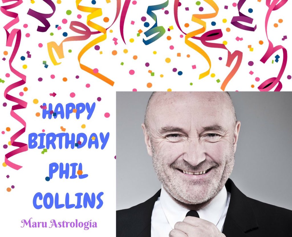 HAPPY BIRTHDAY PHIL COLLINS!!!!   