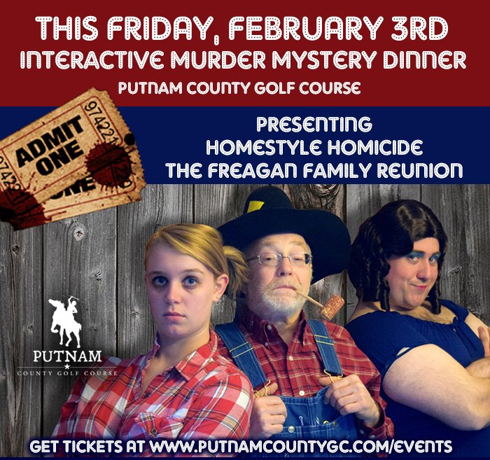 PutnamCountyGC's tweet photo. Interactive Murder Mystery Dinners every Fri at @PutnamCountyGC This Friday, Feb. 3 Homestyle Homicide. Get tickets https://t.co/NwsvfAkOxA https://t.co/SDqxUfHPzU