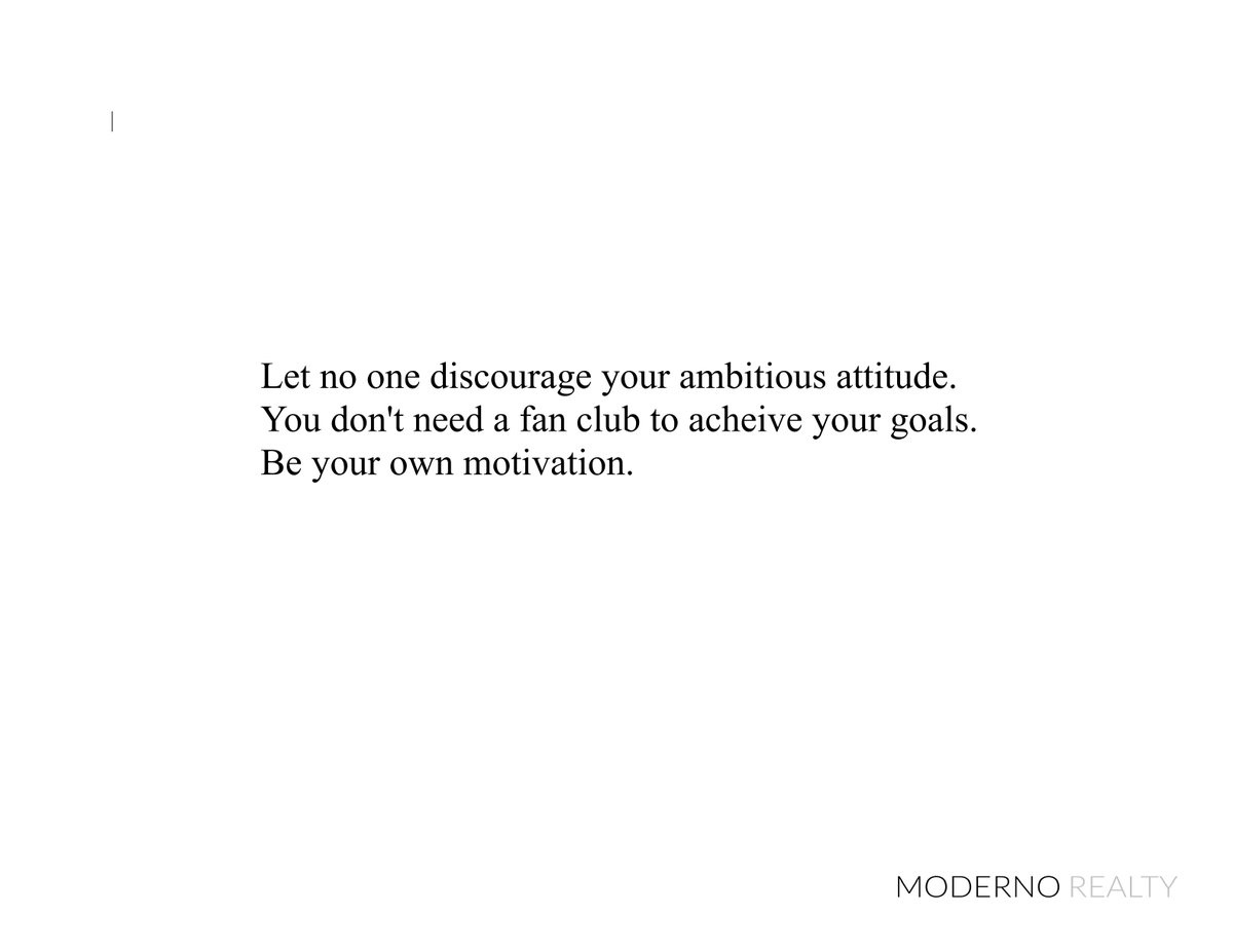ModernoRealty's tweet photo. Monday Motivation. There is only one person that will motivate you to achieve your goals. 

#MondayMotivation, #ModernoRealty, #TeamModerno https://t.co/geeO0q2vWm