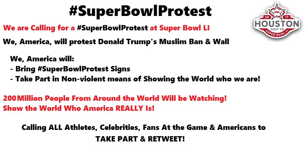 krassenstein's tweet photo. The #SuperBowlProtest Has Been Announced!  Protest Trump's #MuslimBan &amp; Wall In front of the World. Show Them Who America Really Is

RETWEET https://t.co/uUODSRUnhU