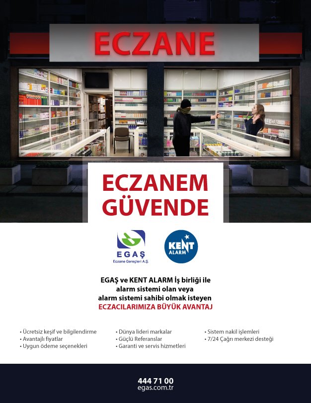 EGAŞ ve KENT ALARM iş birliği ile mevcut alarm sistemi olan veya alarm sistemi sahibi olmak isteyen tüm eczacılarımıza büyük avantajlar.