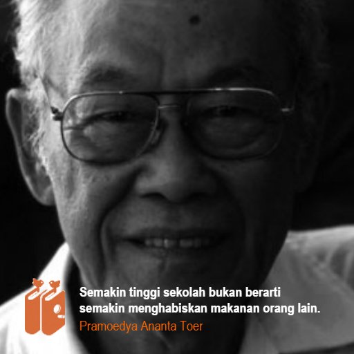 “Semakin tinggi sekolah bukan berarti semakin menghabiskan makanan orang lain." - Pramoedya Ananta Toer #RMHPBC rumahpembaca.com