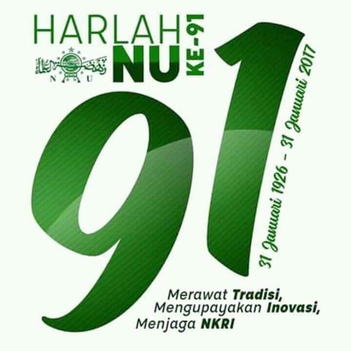 selamat Hari Lahir Nahdlatul Ulama, 91 thn berkhidmat bagi bangsa, kedamaian, kesatuan NKRI #HarlahNU91