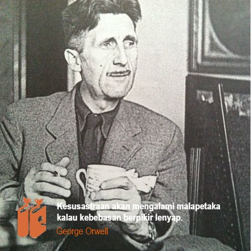 "Kesusastraan akan mengalami malapetaka kalau kebebasan berpikir lenyap." ― George Orwell #RMHPBC rumahpembaca.com