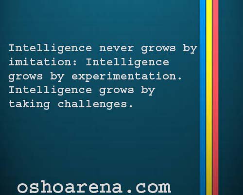 oshoarena's tweet photo. #Intelligence Quotes - #OshoArena #Osho https://t.co/Sz6eQodrSC