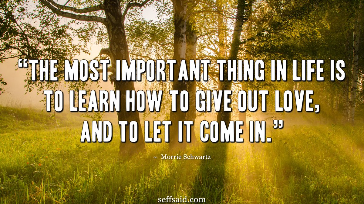 The most important thing in life is to learn how to give out #love, and to let it come in. #wisewords #InspireThemRetweetTuesday