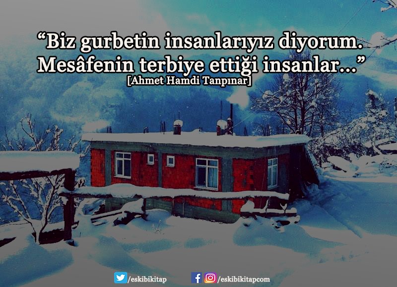 "Biz gurbetin insanlarıyız diyorum.
Mesâfenin terbiye ettiği insanlar..."
[Ahmet Hamdi Tanpınar]

#EskiBiKitap
#HayalimdekiDünya