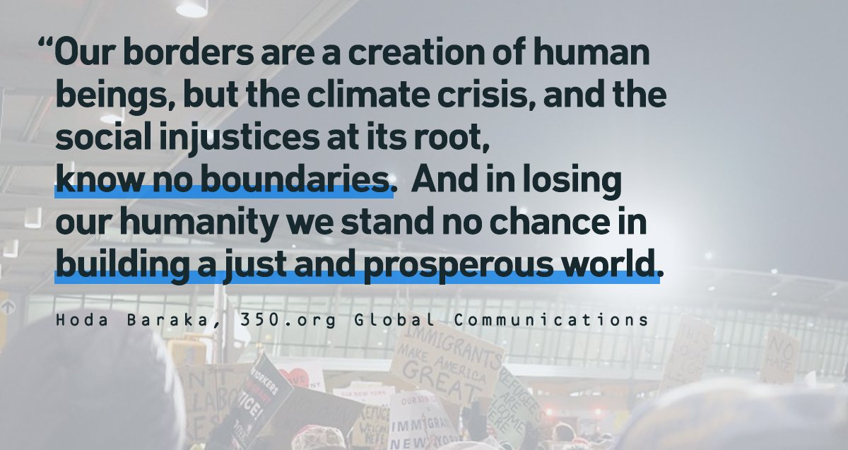 "Climate change knows no boundaries and neither will we.” #NoBanNoWall <a href="/hodabaraka/">Hoda Baraka هدى بركة</a> bit.ly/2kntEkM