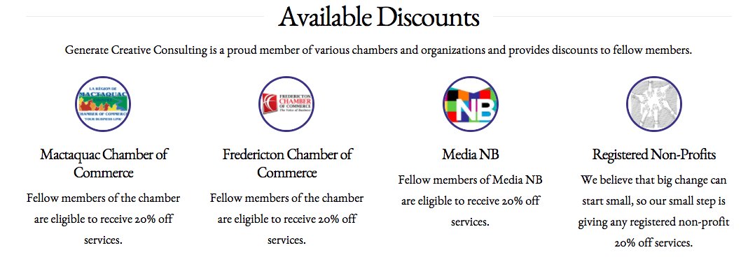 Did you know that we offer discounts for our fellow <a href="/MCCC_nb/">Mactaquac Country CC</a>, <a href="/Fton_Chamber/">Fredericton Chamber of Commerce</a> and MediaNB members? Check it out! generatecreativeconsulting.com/our-pricing/