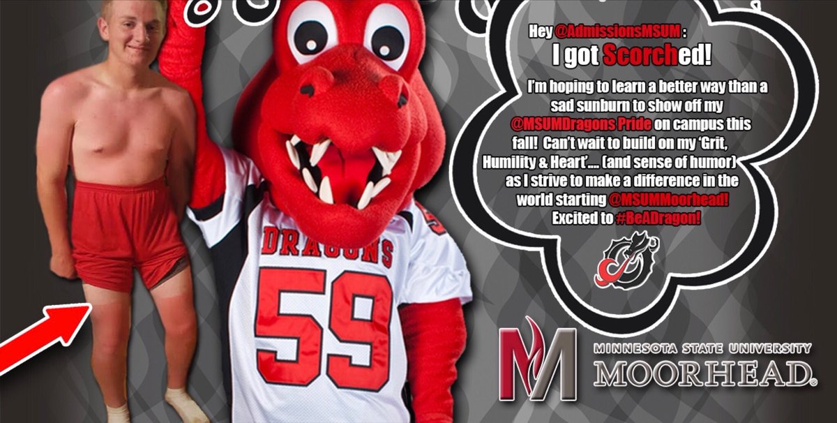 kisweed's tweet photo. @AdmissionsMSUM: I got SCORCHed! Giving up my dignity for a chance at dollars! Excited to #BeADragon! #DragonPride https://t.co/aF6pFqdwRL