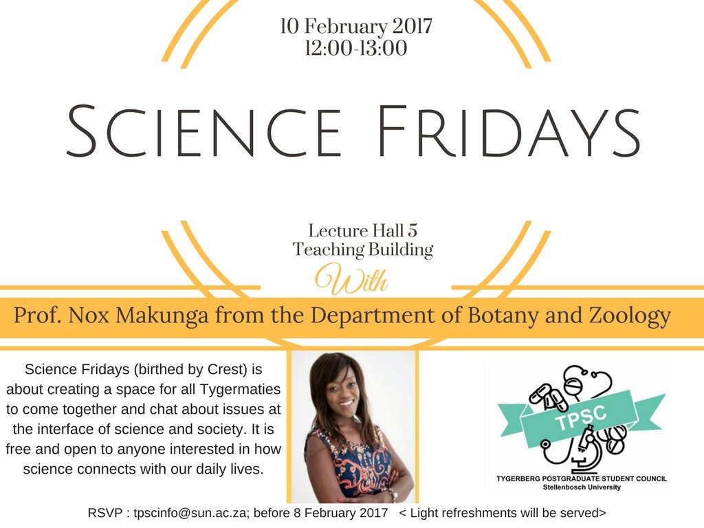 Science Fridays with Prof Nox Makunga @noxthelion. RSVP to secure your place.
#TygerMaties #postgrads #postgraduatelife #tpsc