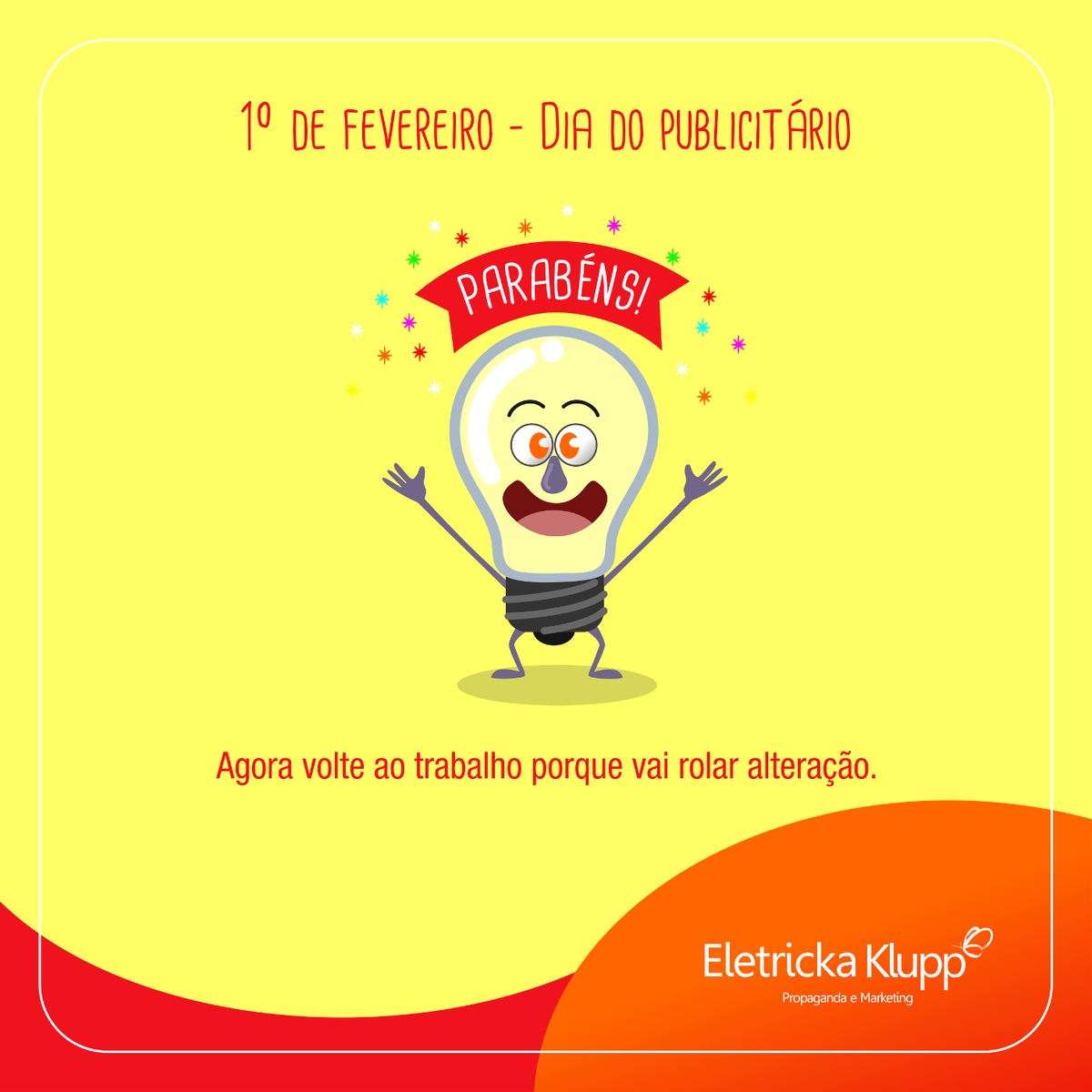 Eletricka's tweet photo. #diadopublicitário  #publicidade https://t.co/OWg0upi6de