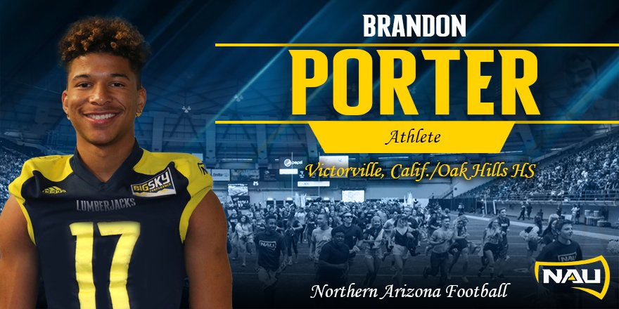 The next signee is Brandon Porter, @b_porter07 an ATH out of Oak Hills HS!  Welcome to the @NAU_Football Family! #CaliJacks