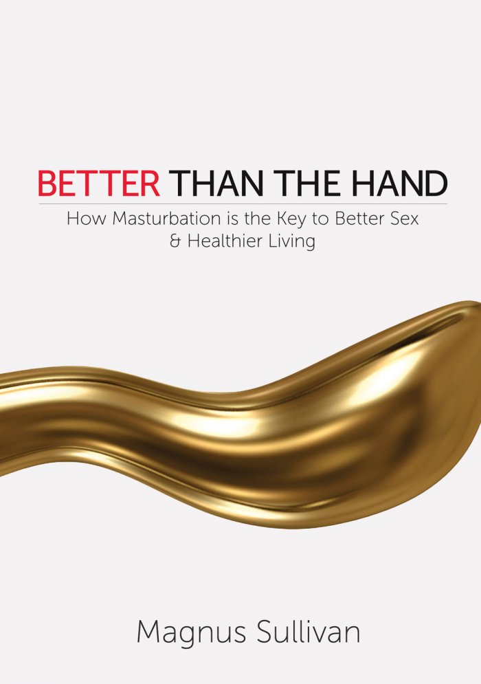 ManShopMethod's tweet image. Our first book is out from - Better Than the Hand: How Masturbation is the Key to Better Sex and Healthier Living bit.ly/2kTItZV