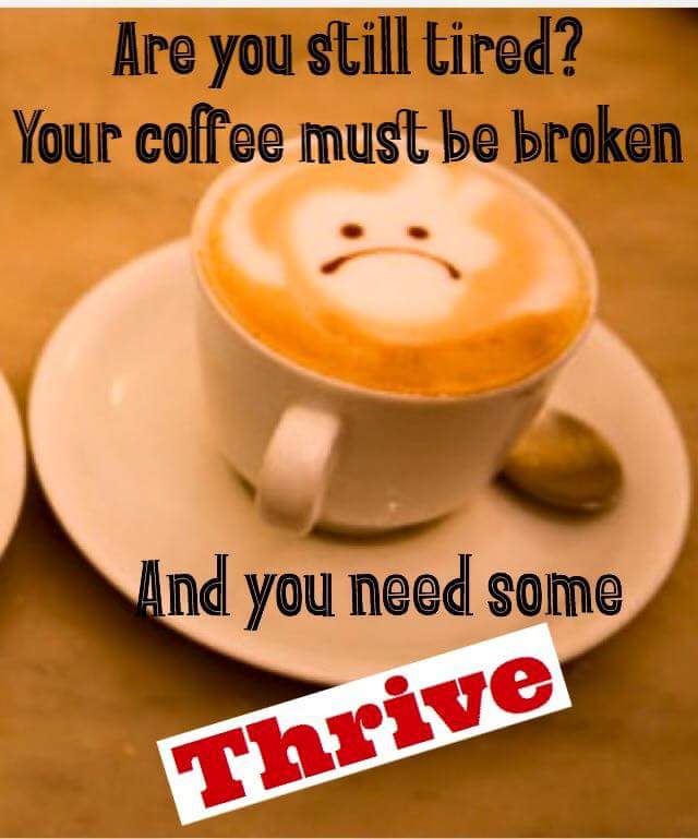 Is your daily coffee not doing the trick?  It's time to start your Thrive Experience! 
jamieroberts323.le-vel.com