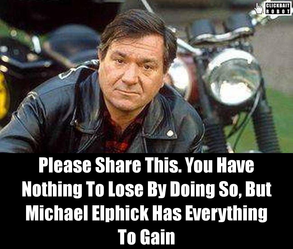 Please Share This. You Have Nothing To Lose By Doing So, But Michael Elphick Has Everything To Gain #MichaelElphick