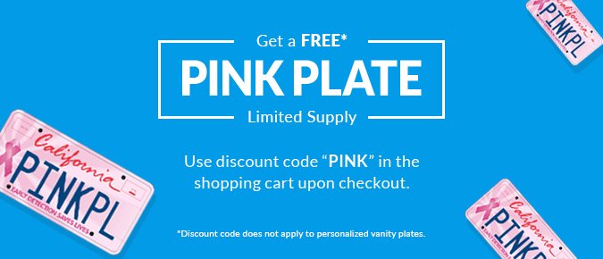 DHCS_CA's tweet photo. Have you ordered your CA #PinkPlate? There's still time to grab one for #FREE! Get yours while supplies last! https://t.co/lqjMDexrob https://t.co/lEgh7cK36N