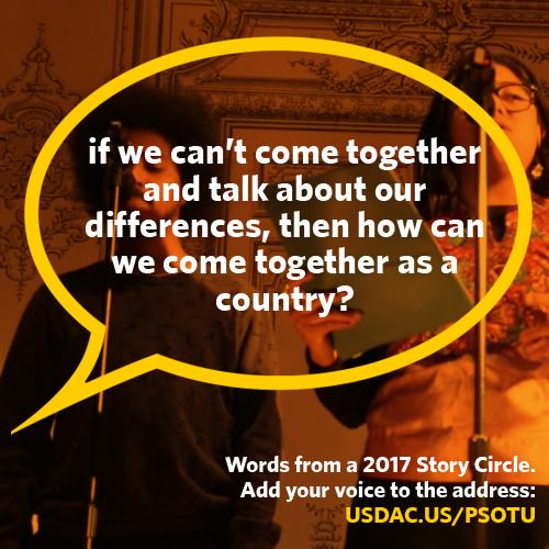 Our shared experiences help us to come together. Add your voice to our collective address the nation. #PSOTU usdac.us/psotu