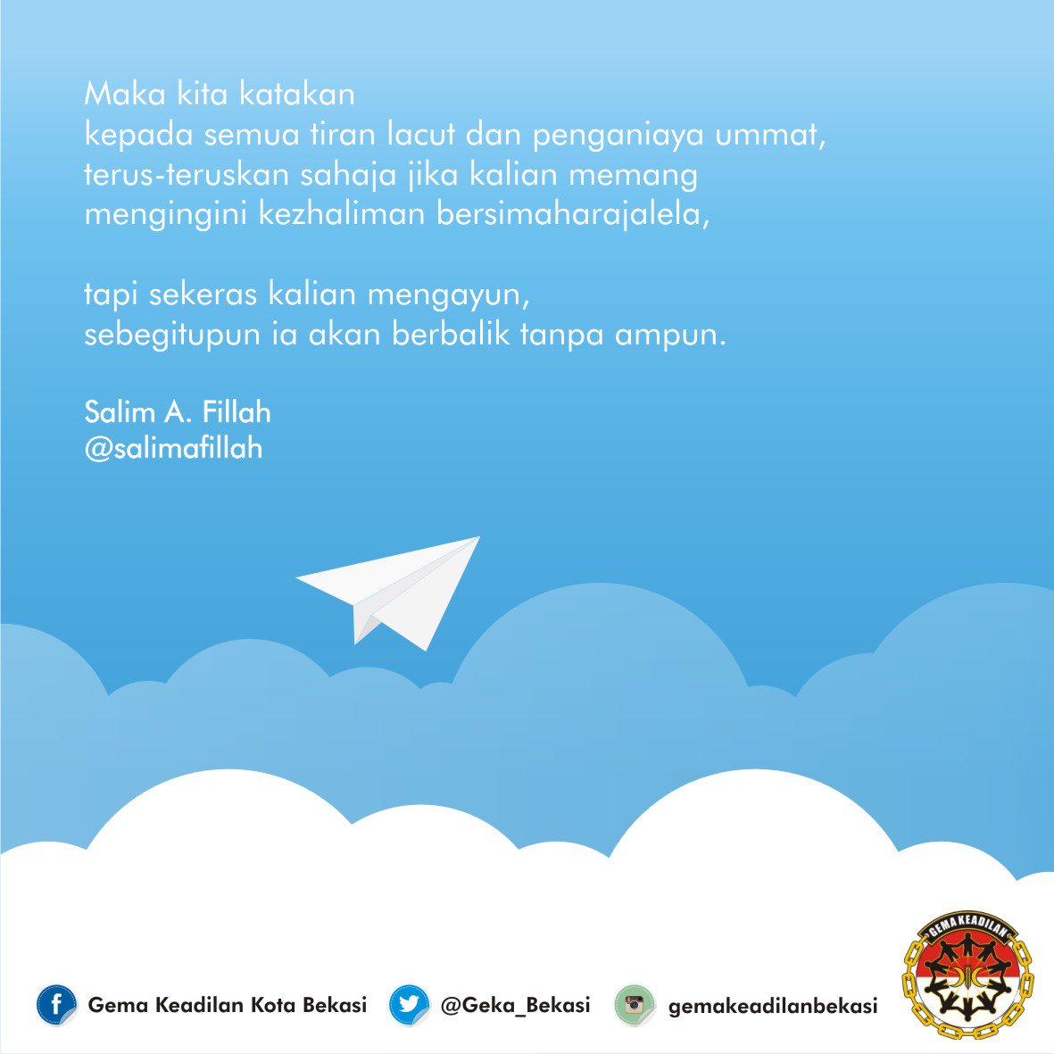 "Sekeras kalian mengayun, sebegitupun ia akan berbalik tanpa ampun" ~Salim A. Fillah