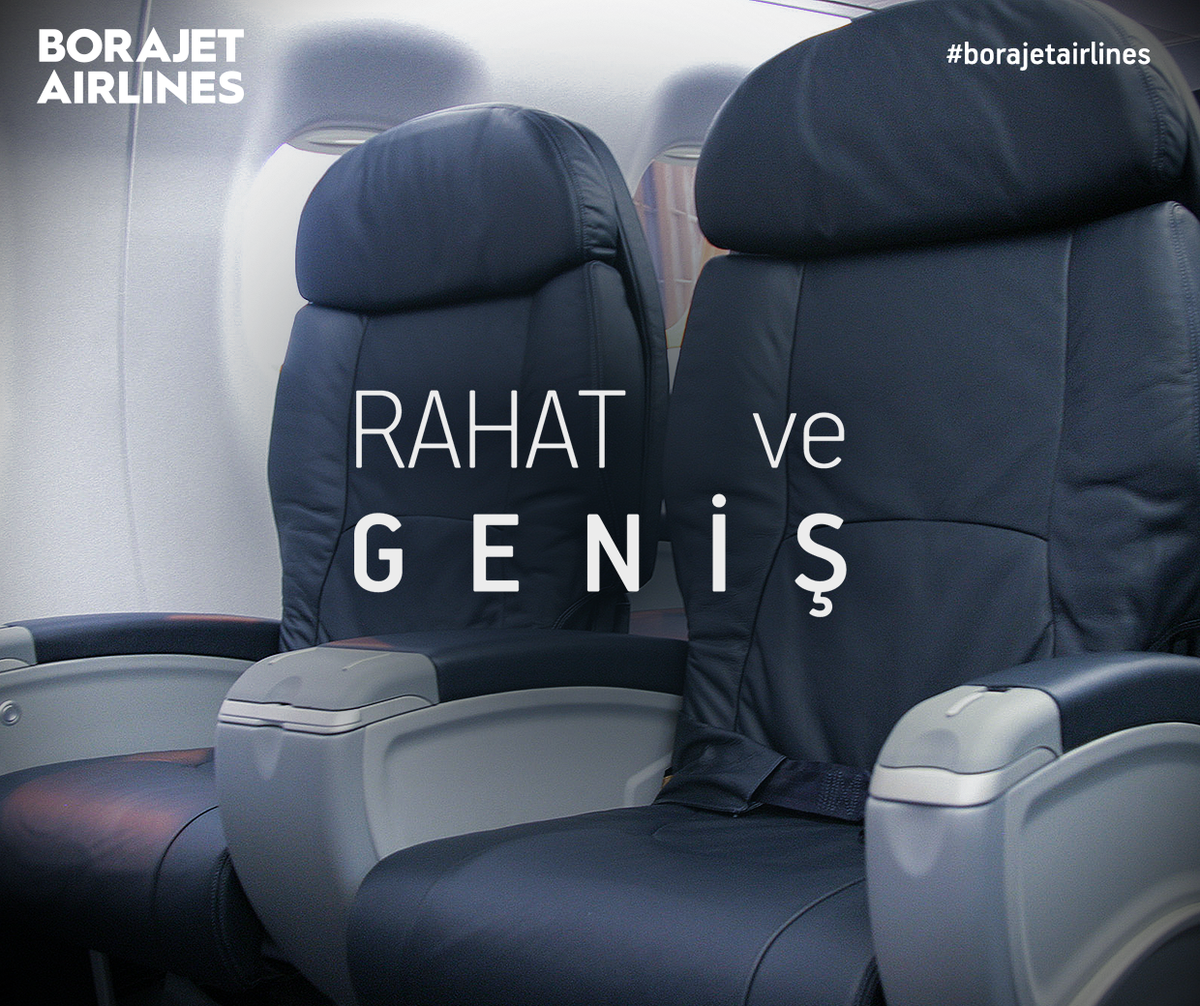 Uçuş keyfiniz #borajetairlines ile hep konforlu!