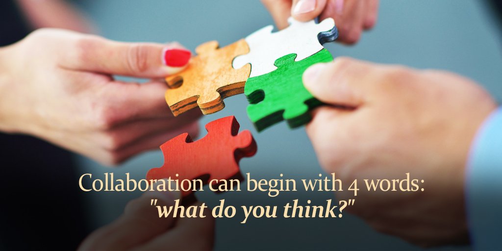 gary_hensel's tweet photo. Collaboration can begin with 4 words: "what do you think?" #quote https://t.co/4rDzabWS33