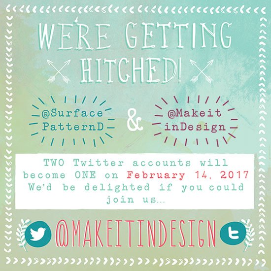 SurfacePatternD's tweet image. WE'RE MERGING TWITTER ACCOUNTS ON FEBRUARY 14, 2017! Please follow us here: @MakeitinDesign