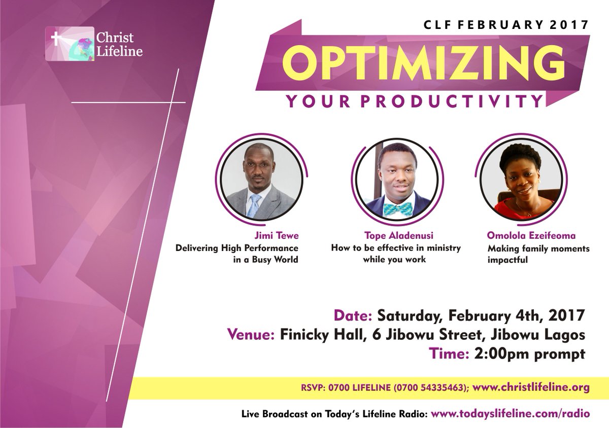 ChristLifeline's tweet photo. Join us this Saturday at #CLFLagosFeb2017 and learn how to #OptimizeYourProductivity with @JimiTewe @TopeAladenusi @OEzeifeoma https://t.co/Djqe7hh8WW