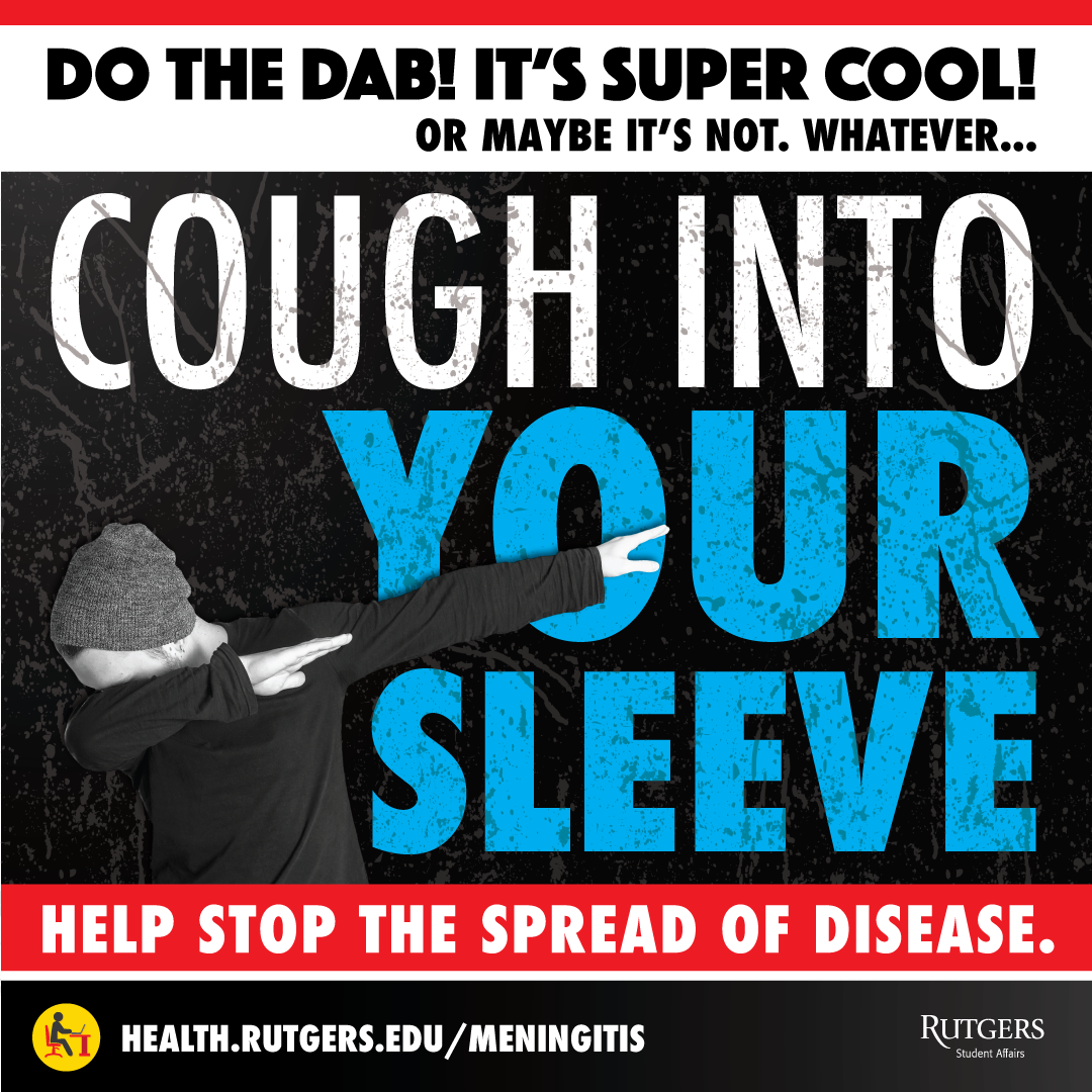 RUStudentHealth's tweet photo. Practice good hygiene and #coughintoyoursleeve. Help stop the spread of disease. #doitforthedab! https://t.co/9swHBx0RMk
