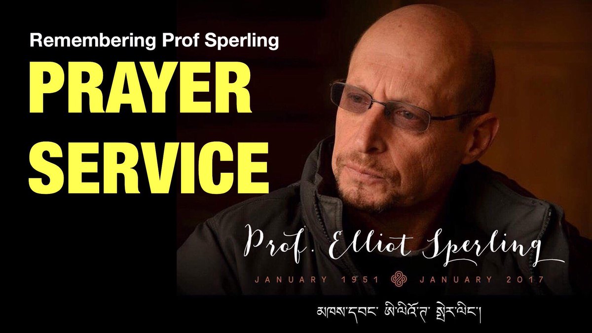 Prayer Service and Remembering:
• Professor Elliot Sperling •
Where: Tibet House, NY 
When: Sat. Feb 4 (5:30PM)