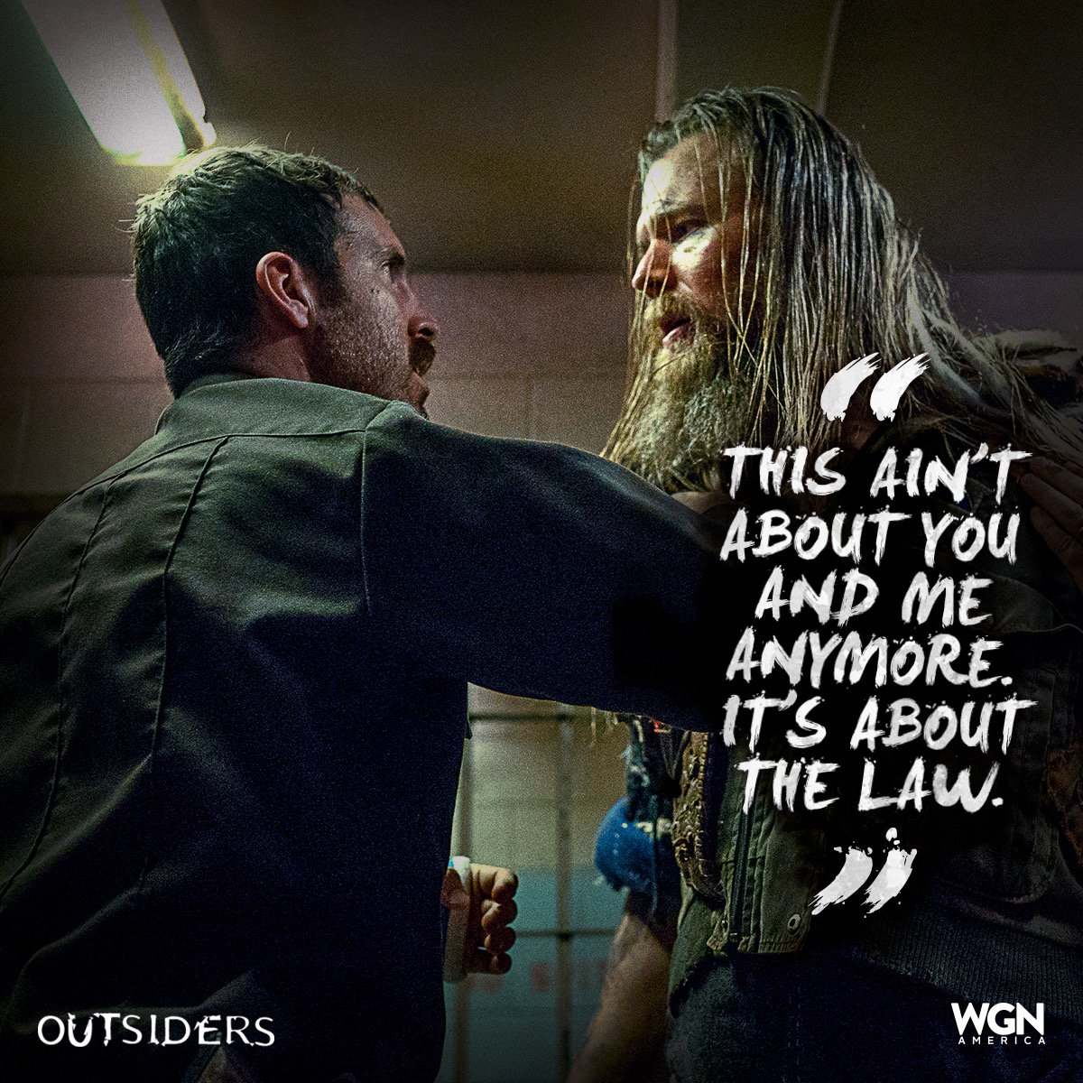 OutsidersWGN's tweet photo. This ain't about you and me anymore. It's about the law. Watch all new episodes of #OutsidersWGN every Tuesday at 9/8c on @WGNAmerica. https://t.co/KOBGqIvuZc