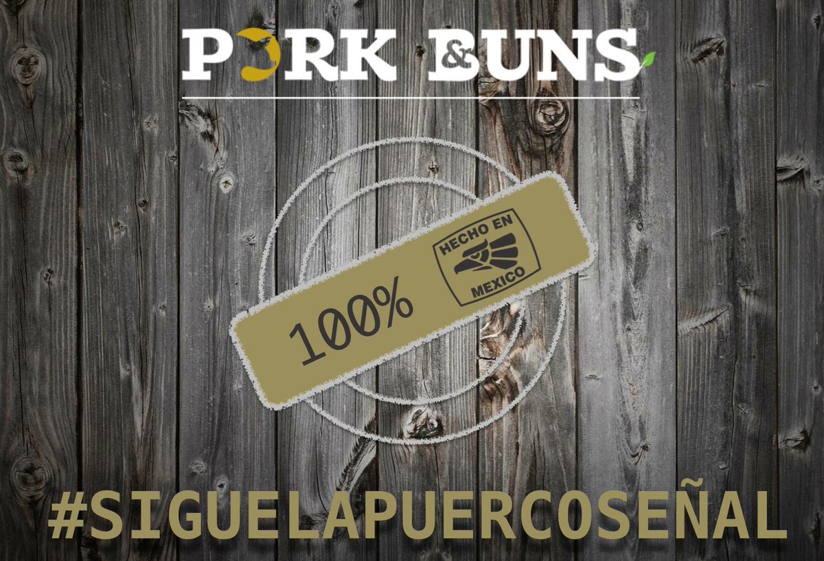 Pork &amp; Buns es orgullosamente una empresa 100% mexicana. #ConsumeLocal