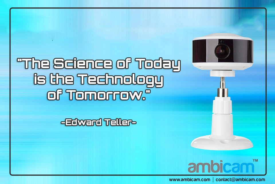 mandip999854's tweet photo. "The Science of Today is the Technology of Tomorrow."  - Edward Teller 

#quotes #technology #cctv #cloudcctv #wireless #science @TheAmbicam https://t.co/J0b9Vee6FR
