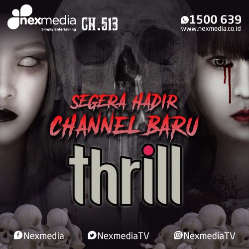 NexmediaTV's tweet photo. Film dan serial horor mulai sekarang bs NexFriends nikmati melalui channel baru Nexmedia, Thrill (Ch.513) https://t.co/JUbNx1tBt8 #NexGuide https://t.co/AD5qZBlRgc