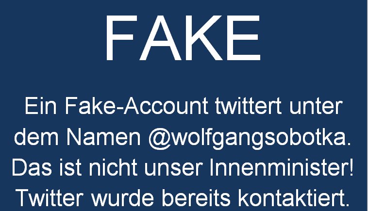 Ein Fake-Account twittert unter dem Namen @wolfgangsobotka. Dabei handelt es sich nicht um unseren Innenminister!