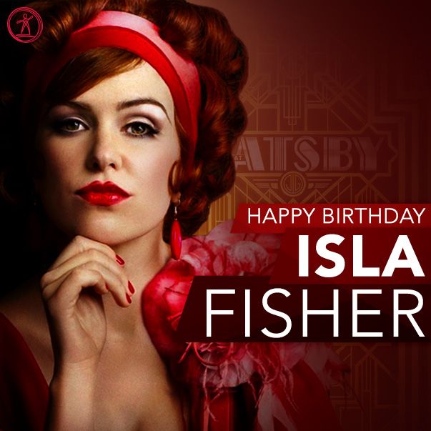 Happy Birthday, Isla Fisher! 