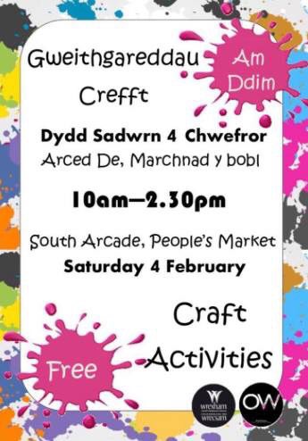 There are FREE crafts and activities this Saturday in the South Arcade Chester Street ( Entrance to the Peoples Market ) <a href="/wrexham/">Wrexham.com</a>