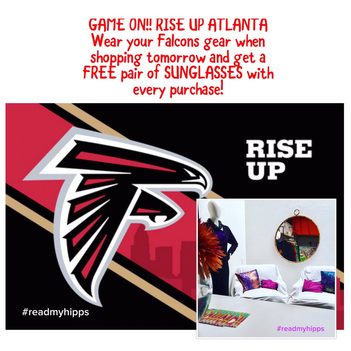 hippsTOO's tweet photo. GAME ON!! RISE UP ATLANTA 
Wear your Falcons gear when shopping tomorrow and get a FREE pair of SUNGLASSES with every purchase! #RiseUp https://t.co/sZbw8VAJYr