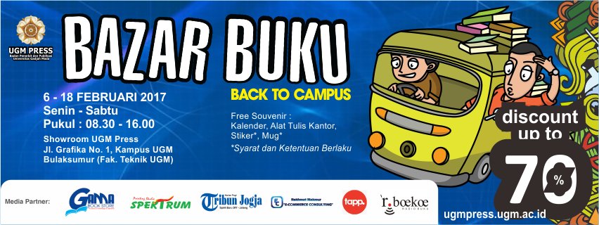 Bazar Buku Back to Campus | 06-18 Februari 2017 | Senin-Sabtu: 08.30-16.00 | Showroom UGM Press, Bulaksumur (Fak. Teknik UGM) | <a href="/ugmpress/">UGM Press</a>