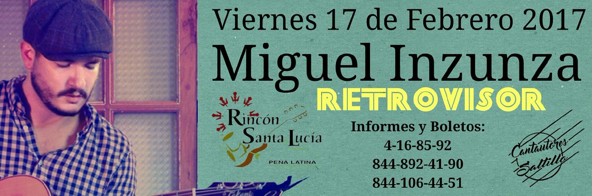 cantautoresSalt's tweet photo. Ya estamos esperandote en @RincnSantaLucia para que vengas por tu boleto @miguelinzunza 17 de febrero   #Retrovisor https://t.co/Du5tD5WK8o