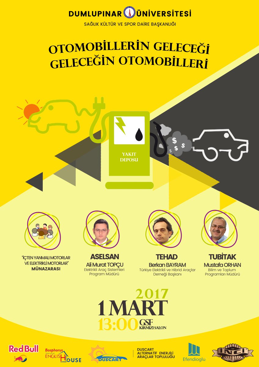 "OTOMOBİLLERİN GELECEĞİ, GELECEĞİN OTOMOBİLLERİ " Etkinliği 1 MART 2017 13:00'da DPÜ GSF Kırmızı Salonda.
MÜNAZARA, ASELSAN, TEHAD,TÜBİTAK