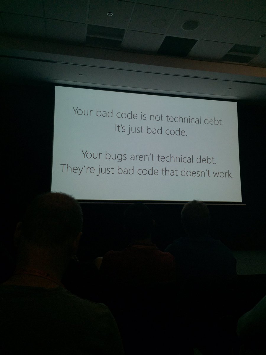 azadehkhojandi's tweet photo. There is a massive difference between bad code and technical debt #msauignite @rbanks54 https://t.co/WziFQmhZtw