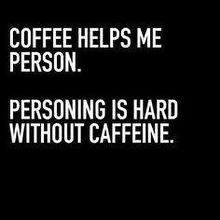 DeathWishCoffee's tweet photo. Most days personing is hard even with caffeine. https://t.co/GW0u4ELqnS
