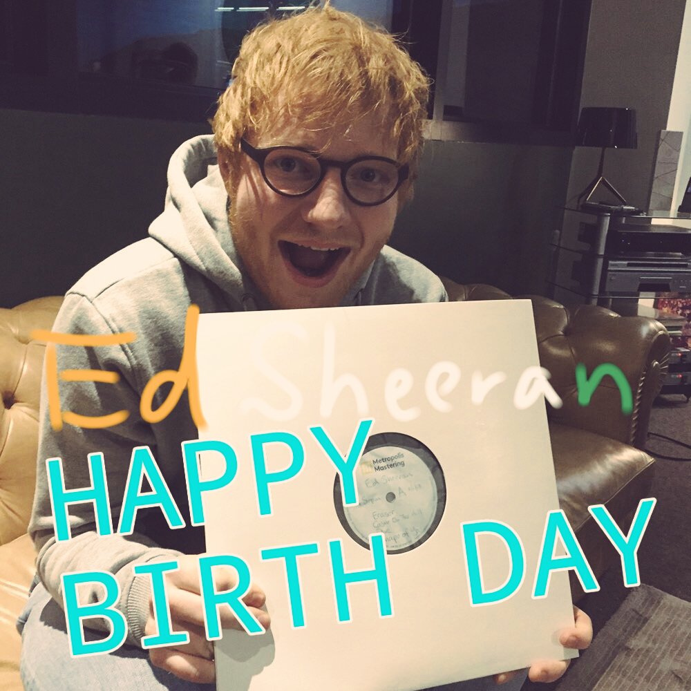    Ed Sheeran Happy Birthday                   26                                    