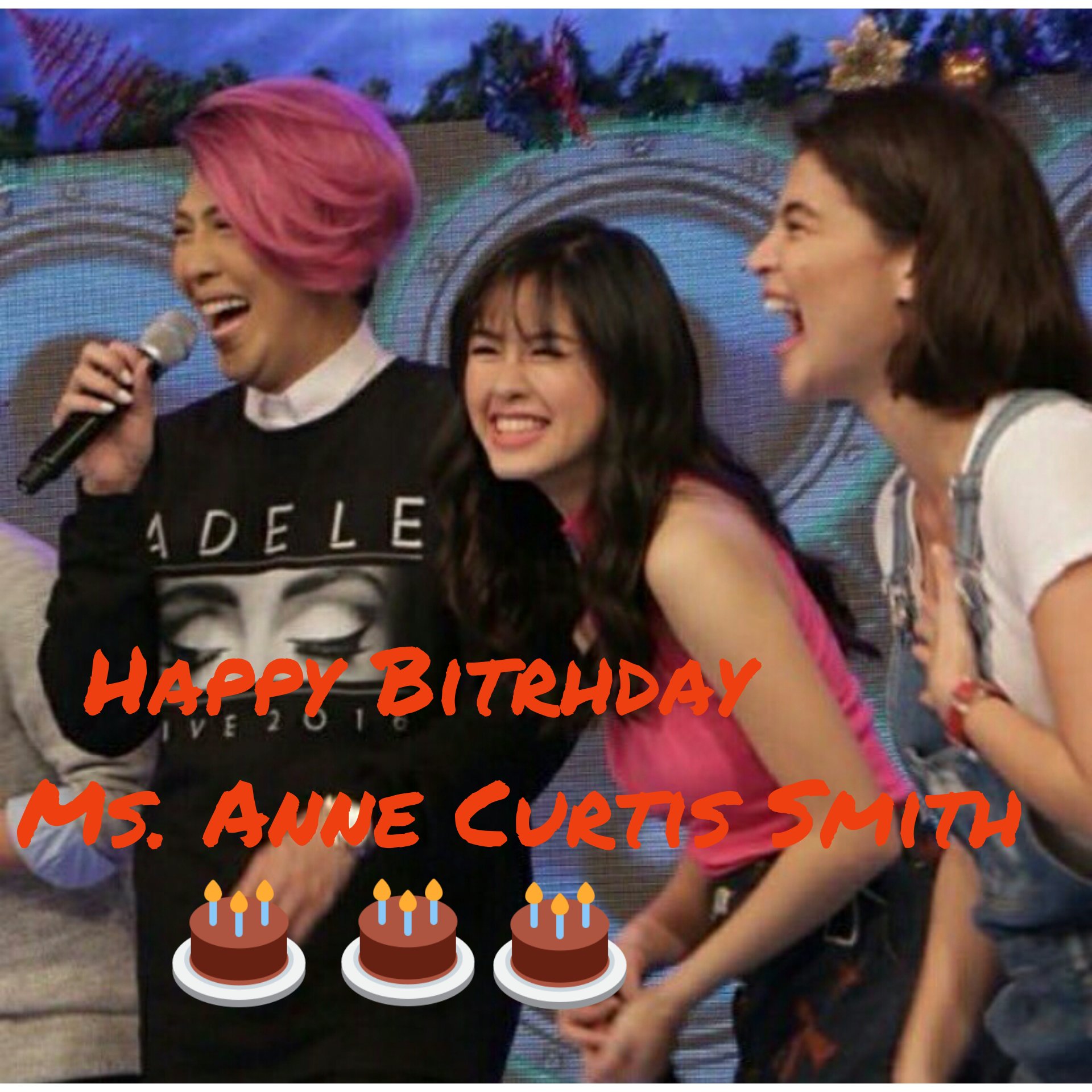 Happy Birthday Anne Curtis    From Team and ,
 we u , 