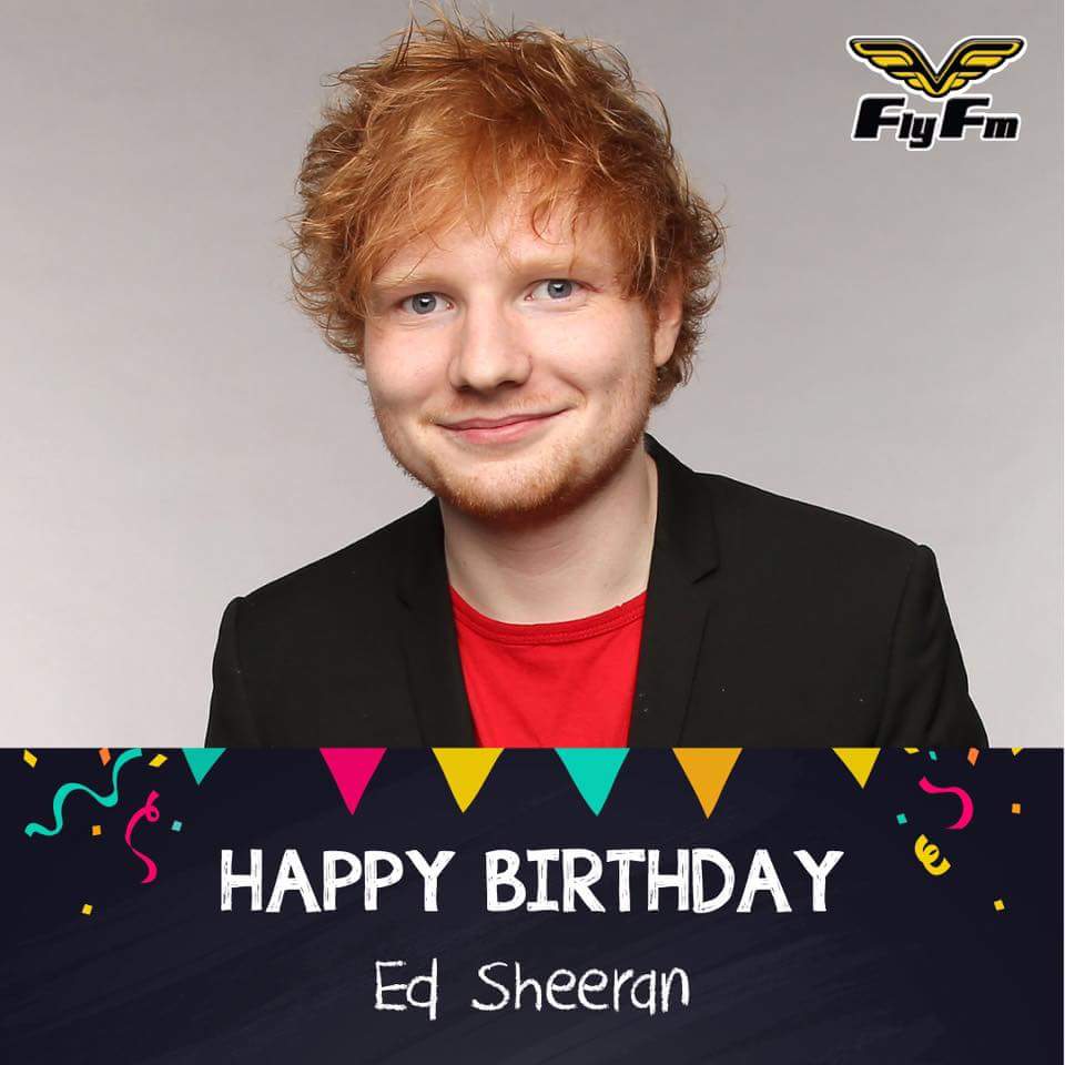 Happy 26th Birthday! Ed Sheeran... Hahahaha 