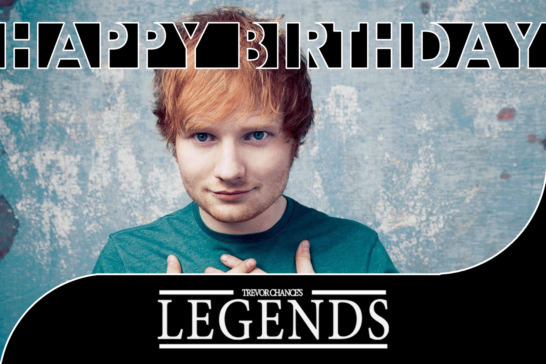 It\s Ed Sheeran\s birthday! He\s 26 today! Happy Birthday, Ed... 